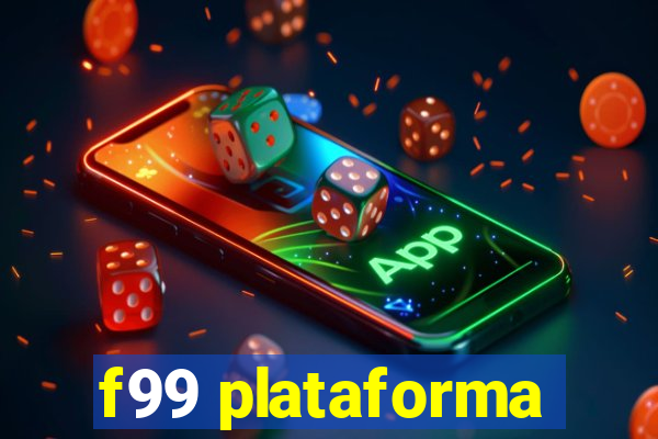 f99 plataforma